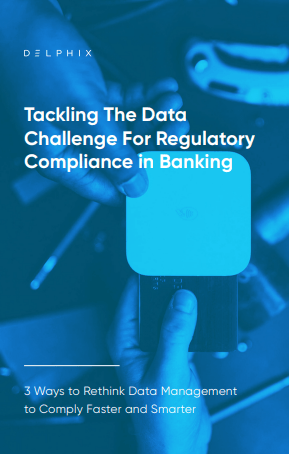 Tackling The Data Challenge For Regulatory Compliance in Banking