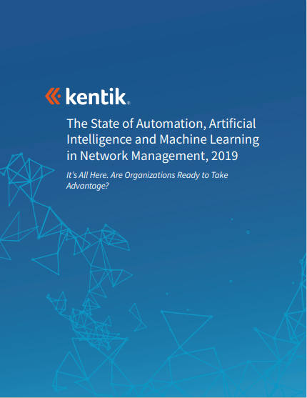 The State of Automation, Artificial Intelligence and Machine Learning in Network Management, 2019